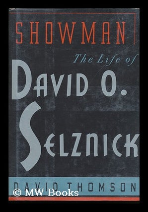 Item #86891 Showman : the Life of David O. Selznick. David Thomson, 1941