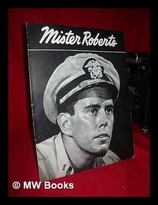 Item #87512 "Mister Roberts" - Leland Hayward Presents John Forsythe In... - [Souvenir Program]....