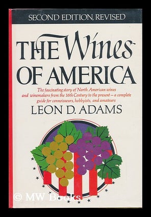 Item #87692 The Wines of America. Leon David Adams, 1905