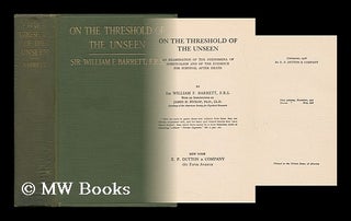 Item #87957 On the Threshold of the Unseen : an Examination of the Phenomena of Spiritualism and...