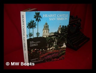 Item #88343 Hearst Castle, San Simeon / Text by Thomas R. Aidala ; Photographs by Curtis Bruce ;...
