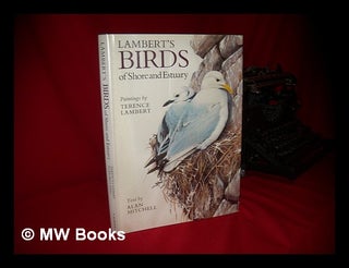 Item #88909 Lambert's Birds of Shore and Estuary / Paintings by Terence Lambert ; Text by Alan...
