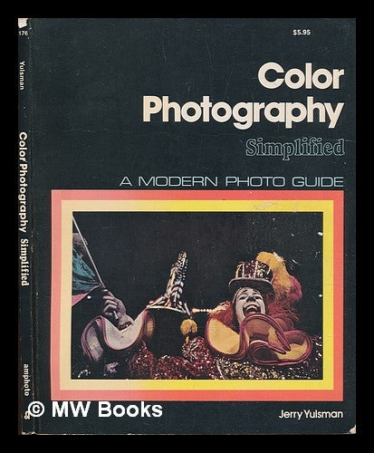 Item #88921 Color Photography Simplified. Jerry Yulsman.