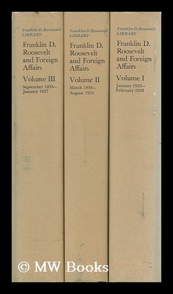 Item #89061 Franklin D. Roosevelt and Foreign Affairs - in 3 Volumes. Franklin D. Roosevelt,...