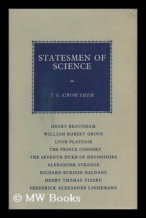 Item #89086 Statesmen of Science: Henry Brougham, William Robert Grove, Lyon Playfair, the Prince...