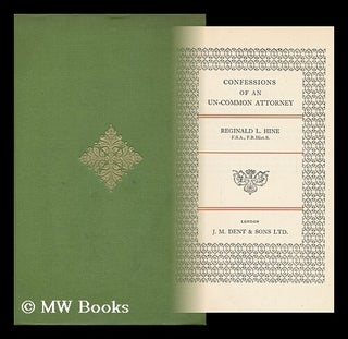 Item #89155 Confessions of an Un-Common Attorney. Reginald Leslie Hine