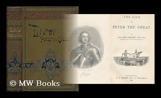 Item #89186 The Life of Peter the Great / by John Barrow. John Barrow, Sir