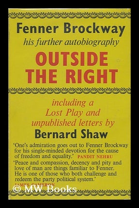 Item #89196 Outside the Right; a Sequel to 'inside the Left. ' with a Lost Play by G. Bernard...