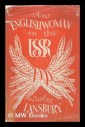 Item #89229 An Englishwoman in the U. S. S. R. , by Violet Lansbury. Violet Lansbury