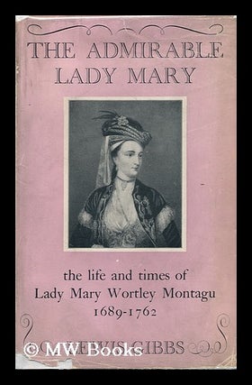 Item #89577 The Admirable Lady Mary. Lewis Gibbs, 1891
