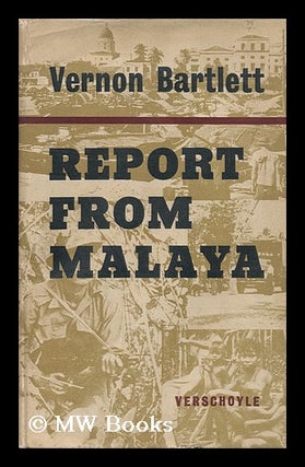Item #89760 Report from Malaya. Vernon Bartlett, 1894