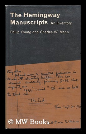 Item #89788 The Hemingway Manuscripts; an Inventory. Philip Young, Charles W. Joint Authors Mann,...
