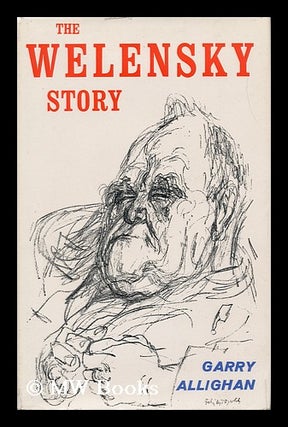 Item #89865 The Welensky Story. Garry Allighan, B. 1898
