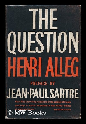 Item #90094 The Question. Translated from the French by John Calder. Preface by Jean-Paul Sartre....