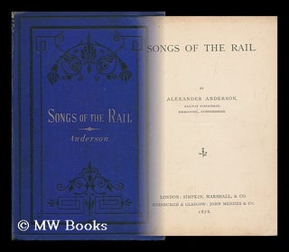 Item #9023 Songs of the Rail. Alexander Anderson
