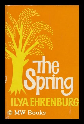 Item #91435 The Spring / Translated by Humphrey Higgens. Ilya Ehrenburg