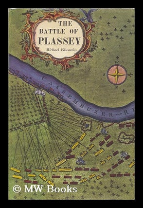 Item #91838 The Battle of Plassey and the Conquest of Bengal. Michael Edwardes