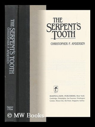 Item #92126 The Serpent's Tooth. Christopher P. Andersen