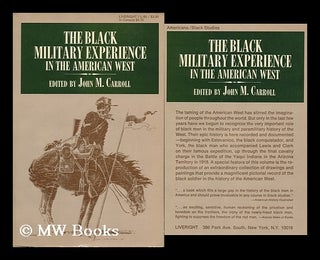 Item #92418 The Black Military Experience in the American West. Edited by John M. Carroll. John...