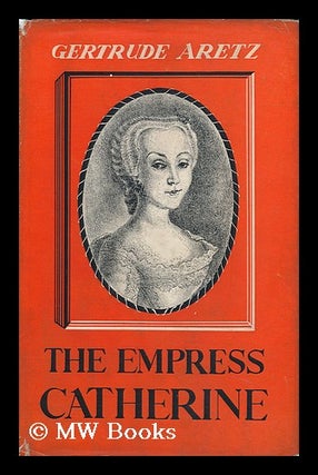 Item #93006 The Empress Catherine. Gertrude Kuntze-Dolton Aretz, 1889