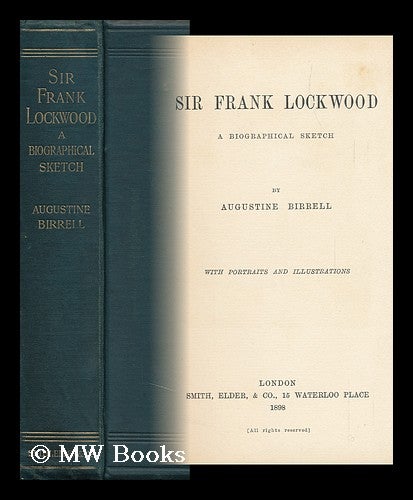 Item #93012 Sir Frank Lockwood; a Biographical Sketch. Augustine Birrell.