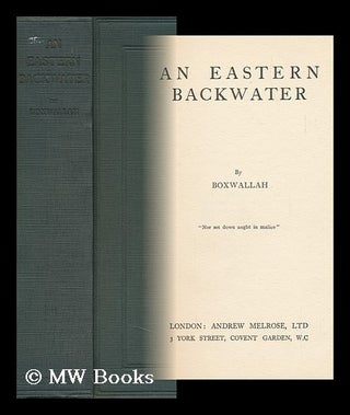 Item #93103 An Eastern Backwater. Pseud Boxwallah