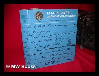 Item #93114 James Watt and the Steam Revolution: a Documentary History, by Eric Robinson & A. E....