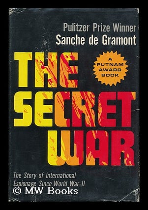 Item #93147 The Secret War; the Story of International Espionage Since World War II. Sanche -...
