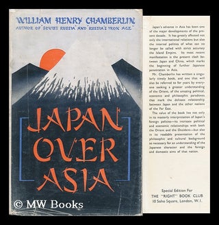 Item #93310 Japan over Asia. William Henry Chamberlin