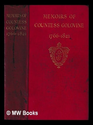 Memoirs of Countess Golovine, a Lady At the Court of Catherine II / Translated from the French by. Varvara Nikolaevna Golovina, Grafinia.