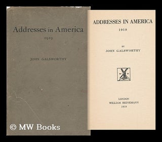 Item #93930 Addresses in America, 1919. John Galsworthy
