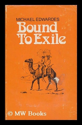 Item #94169 Bound to Exile: the Victorians in India. Michael Edwardes