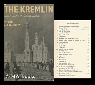 Item #94178 The Kremlin; Nerve-Centre of Russian History. Translated by Roy Monkcom. Victor...