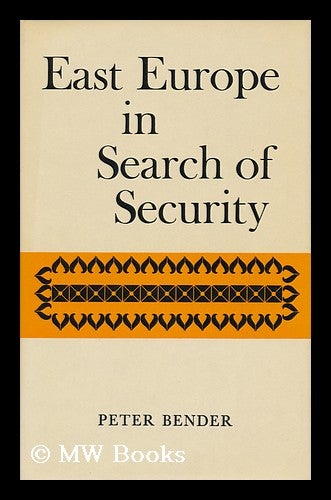 Item #94256 East Europe in Search of Security; Translated from the German by S. Z. Young. Peter Bender, 1923-.