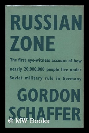 Item #94265 Russian Zone - [A Record of the Conditions Found in the Soviet-Occupied Zone of...
