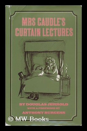 Item #94387 Mrs. Caudle's Curtain Lectures / Douglas Jerrold ; with a Foreword by Anthony...