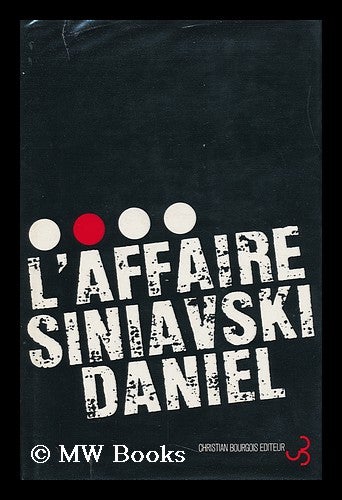 Item #94444 L Affaire Siniavski-Daniel ; Introduction and Notes by Pierre Forgues. Christian Bourgois.