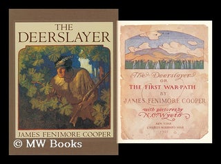 Item #94539 The Deerslayer / James Fenimore Cooper ; Illustrated by N. C. Wyeth. James Fenimore...