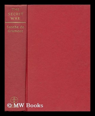 Item #94585 The Secret War; the Story of International Espionage Since World War II [By] Sanche...