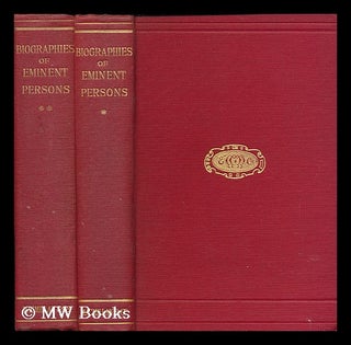 Item #94702 Eminent Persons; Biographies Reprinted from the Times. Vols. I. & II. Volume I....