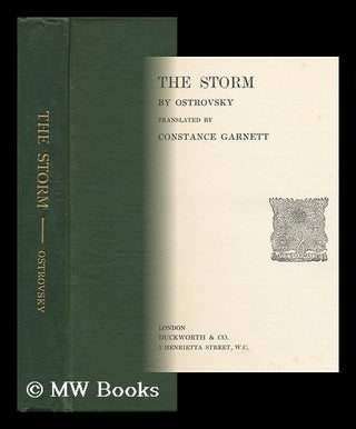 Item #94802 The Storm ; Translated by Constance Garnett ; Introduction by E. Garnett. Aleksandr...
