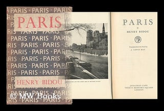 Item #95088 Paris / by Henry Bidou. Translated from the French by J. Lewis May. Henry Bidou