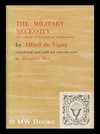 Item #95102 The Military Necessity ; Translated and with an Introduction by Humphrey Hare. Alfred...