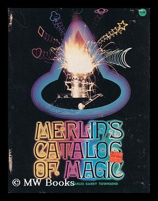 Item #95124 Merlin's Catalog of Magic. Charles Barry Townsend