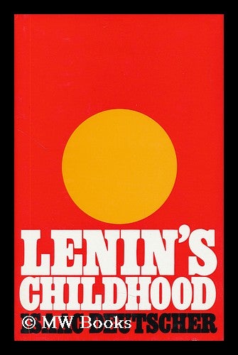 Item #95959 Lenin's Childhood. Isaac Deutscher.