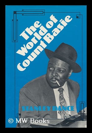 Item #96528 The World of Count Basie / [With] Stanley Dance. Count Basie