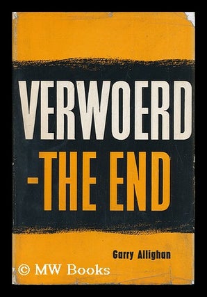 Item #96579 Verwoerd - the End : a Look-Back from the Future. Garry Allighan, 1898-?