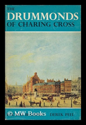 Item #97013 The Drummonds of Charing Cross. Hector Bolitho, Derek Wilmot Peel, Joint Authors
