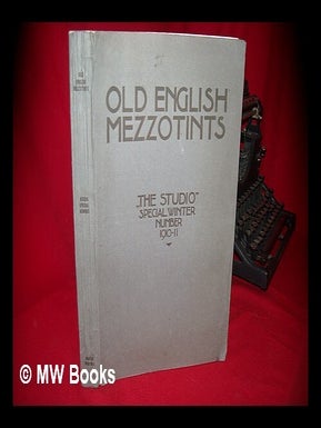 Item #97609 Old English Mezzotints; Text by Malcolm C. Salaman, Edited by Charles Holmes - The...
