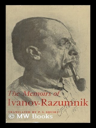 The Memoirs of Ivanov-Razumnik. with a Short Introd. by G. Jankovsky. Translated from the Russian. Ivanov-Razumnik.